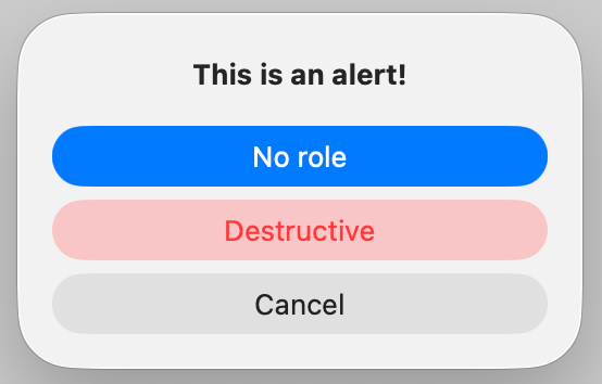 SwiftUI alert on macOS displaying no role, cancel, and destructive buttons with destructive text in red.
